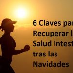 6 Claves para Recuperar la Microbiota y la Salud Intestinal tras las Navidades
