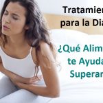 Tratamiento para la Diarrea. ¿Qué Alimentos te Ayudan a Superarla?