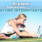 El Papel de la Hidratación Durante un Ayuno Intermitente